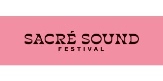 Sacré Sound Festival - du 2 au 18 mai 2024